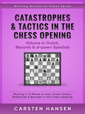 cover image of Catastrophes & Tactics in the Chess Opening--Volume 4